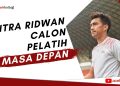 Fitra Ridwan, Liga 1