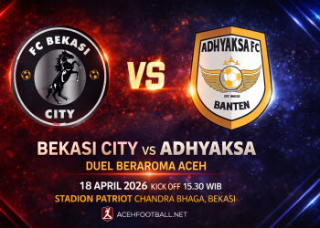 Aroma Aceh Dalam Duel Krusial Bekasi City vs Adhyaksa FC